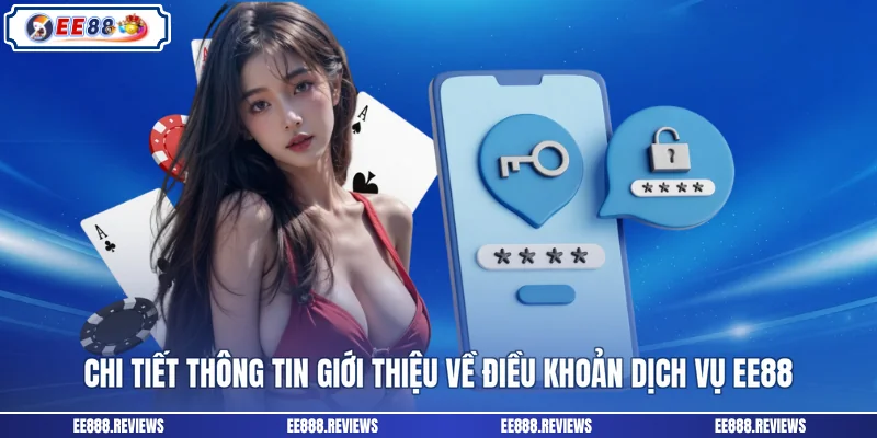 Chi tiết thông tin giới thiệu về điều khoản dịch vụ EE88